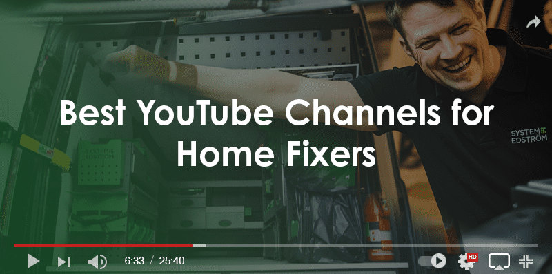 Best YouTube Channels For Home Fixers | Edström System